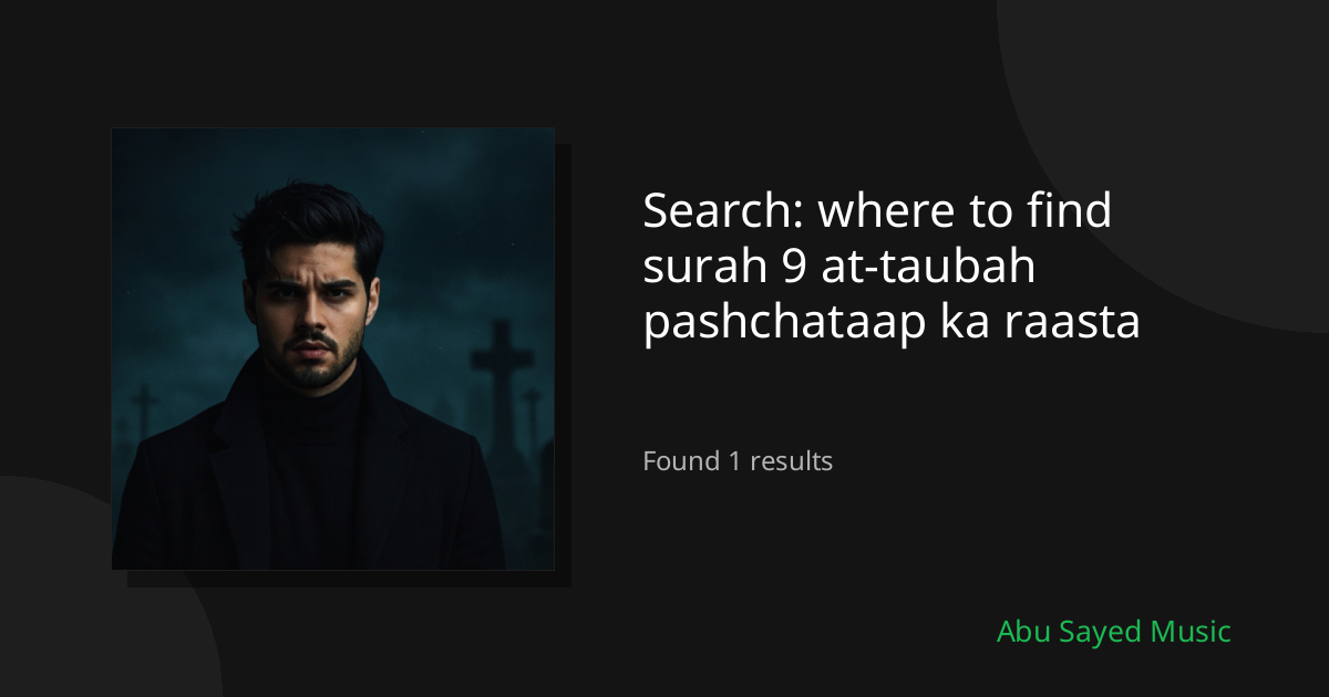 Search Results for where to find surah 9 at-taubah pashchataap ka raasta