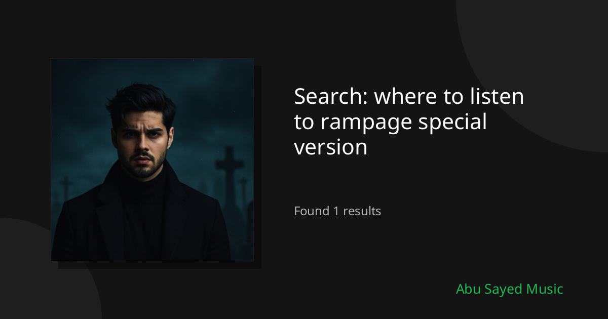Search Results for where to listen to rampage special version