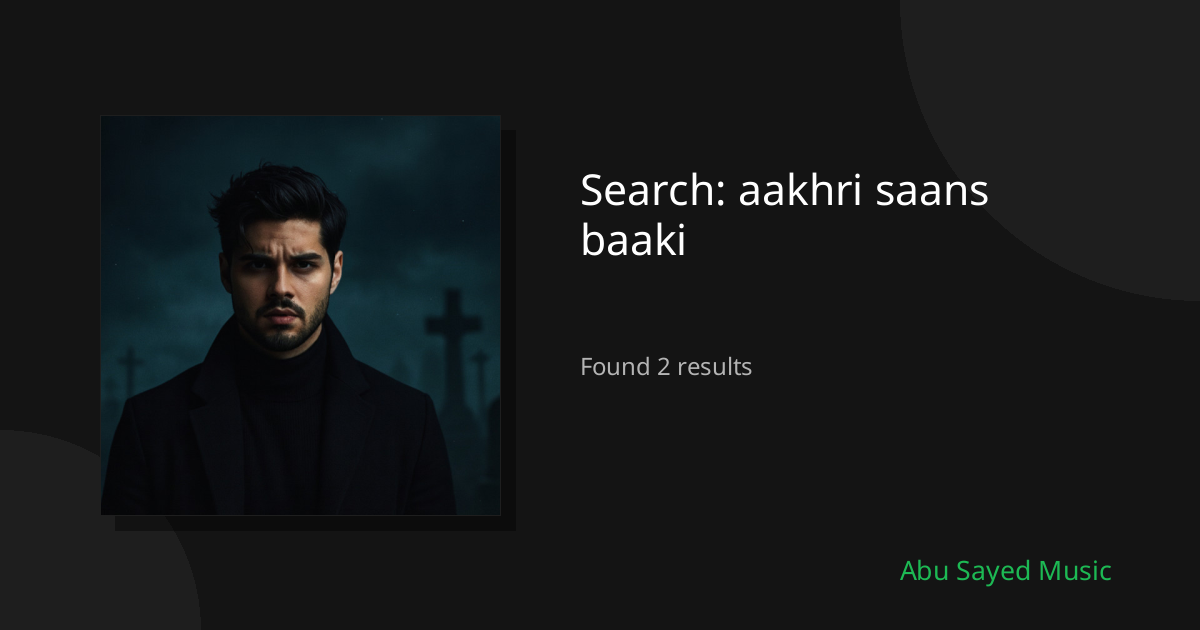Search Results for aakhri saans baaki