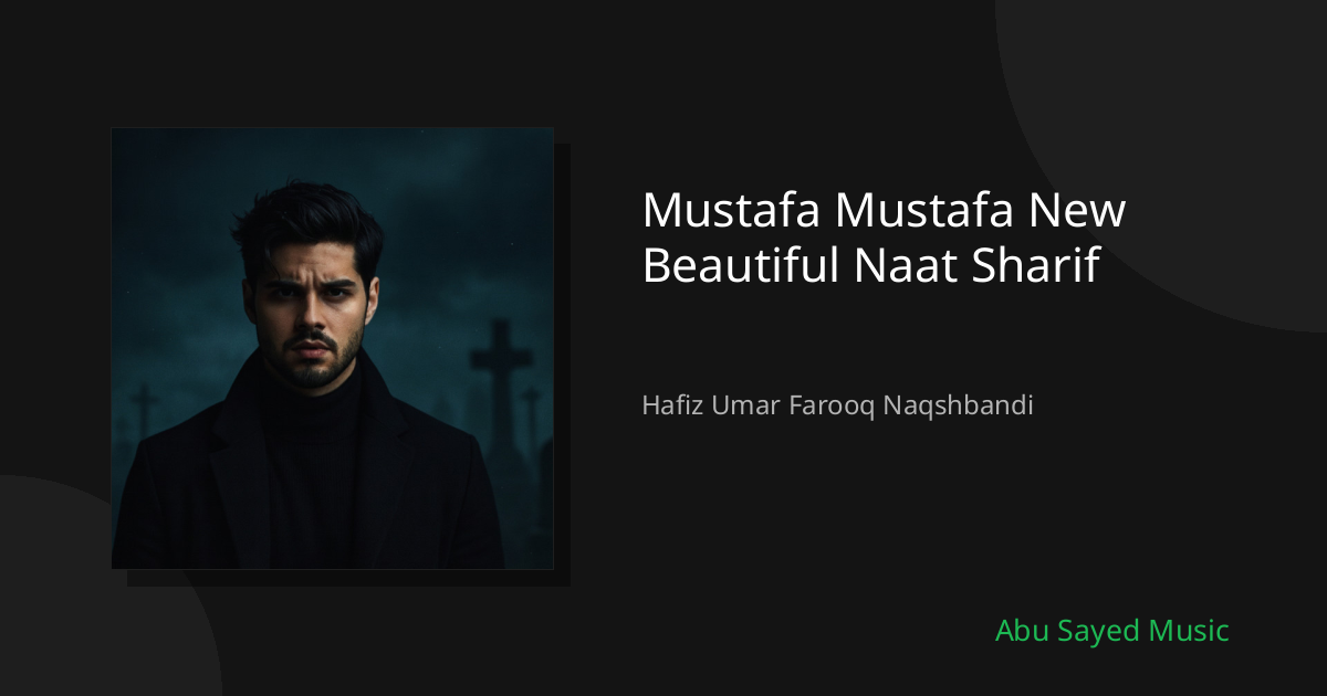 Mustafa Mustafa New Beautiful Naat Sharif - Cover