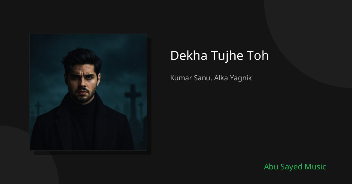 Dekha Tujhe Toh - Cover