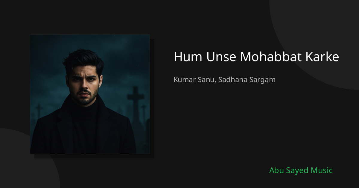 Hum Unse Mohabbat Karke - Cover