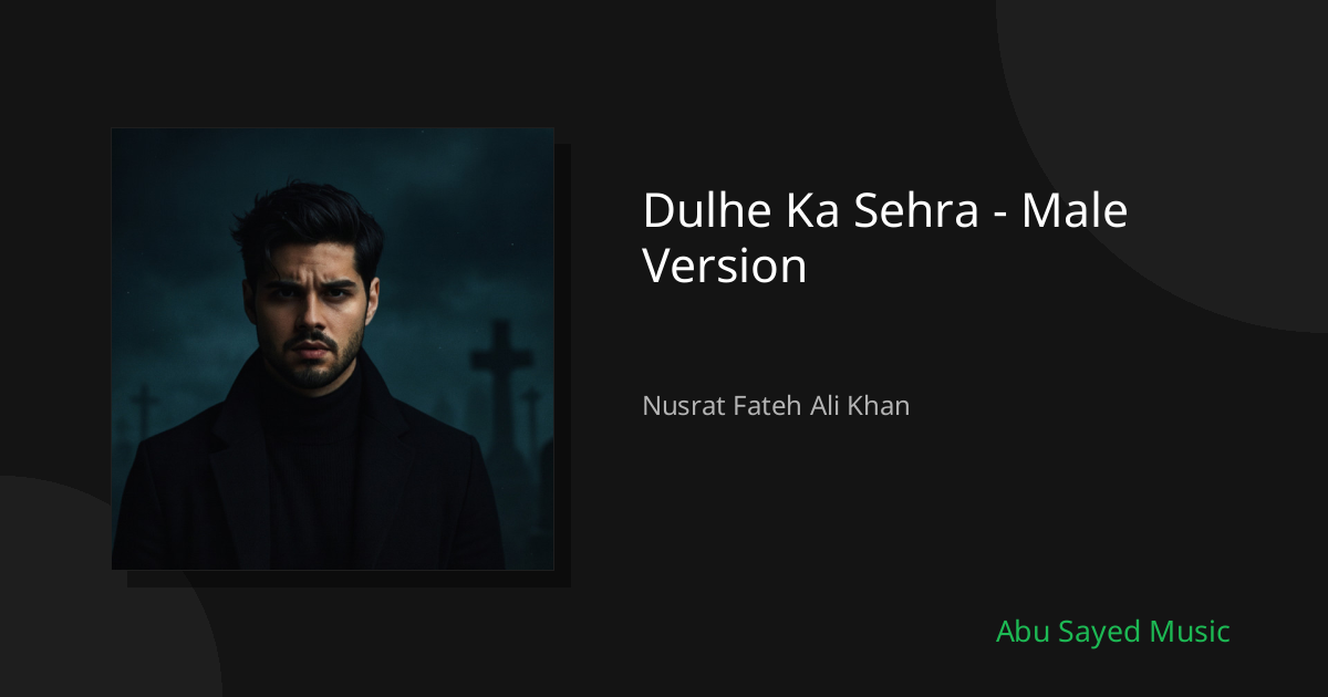 Dulhe Ka Sehra - Male Version - Cover