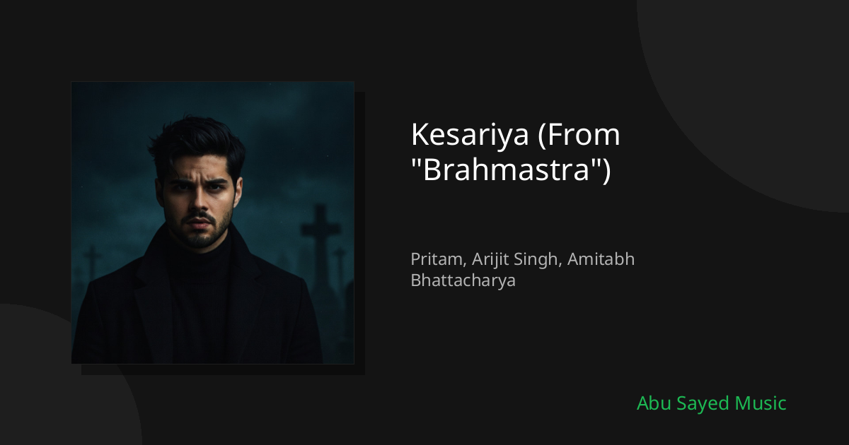 Kesariya (From "Brahmastra") - Cover