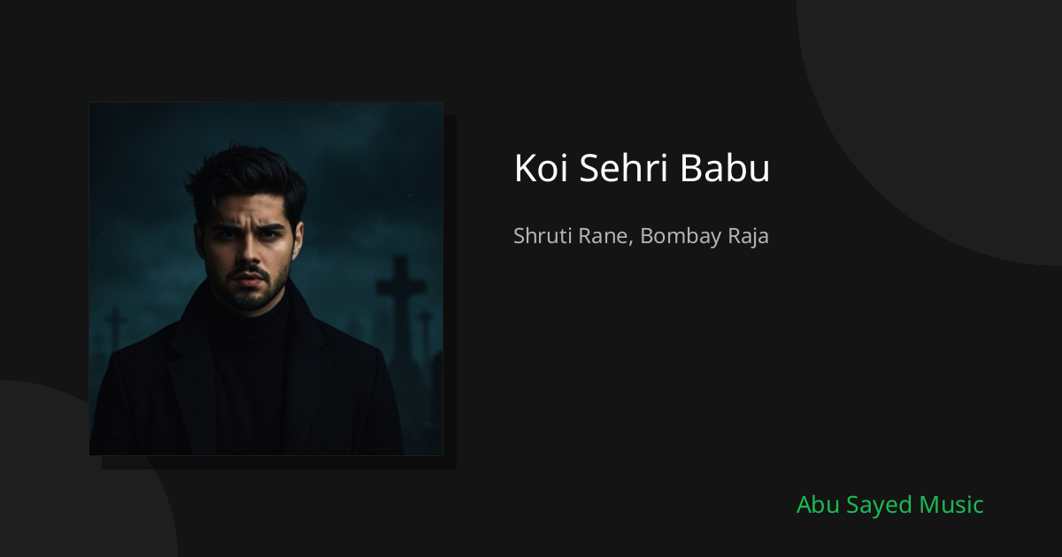 Koi Sehri Babu - Cover