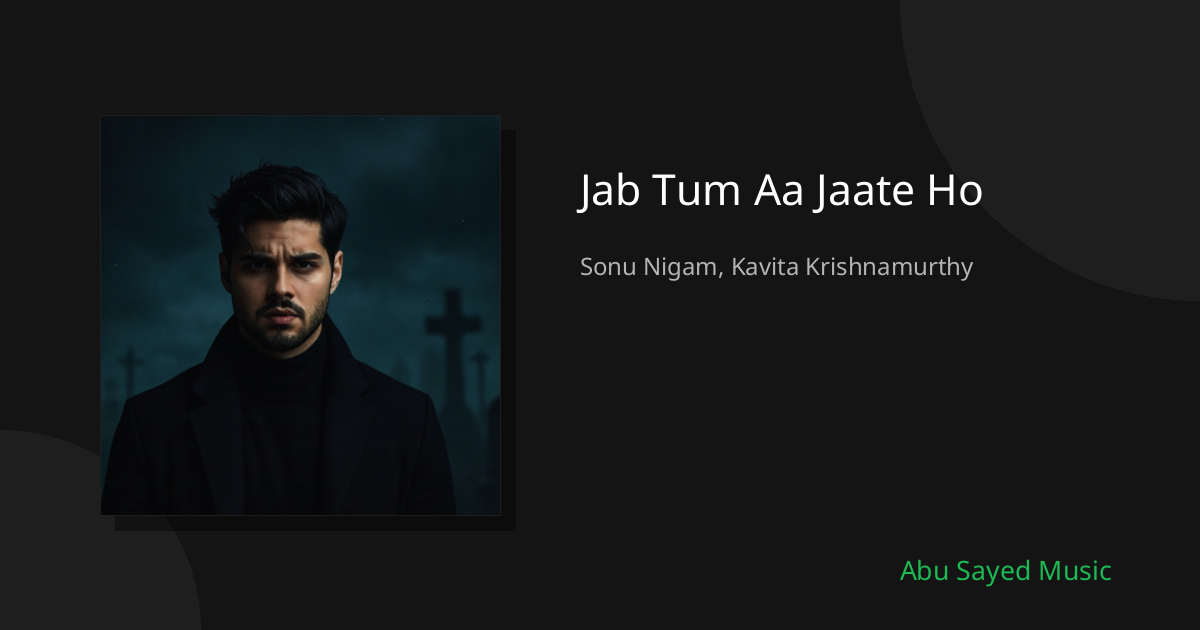 Jab Tum Aa Jaate Ho - Cover