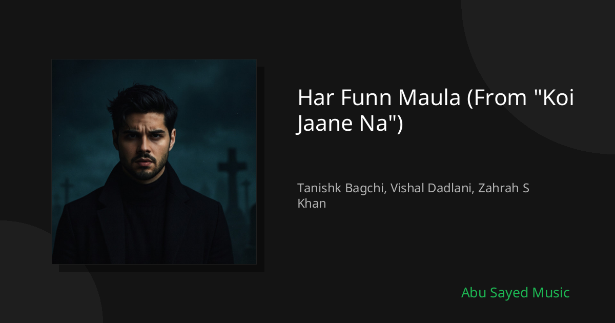 Har Funn Maula (From "Koi Jaane Na") - Cover