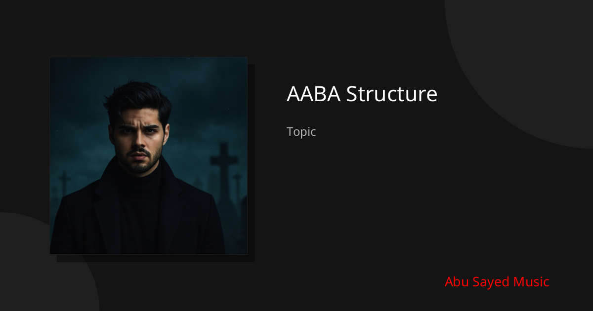 Explore AABA Structure