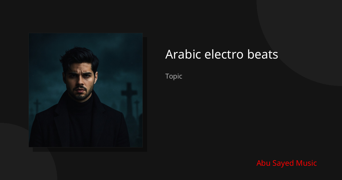 Explore Arabic electro beats