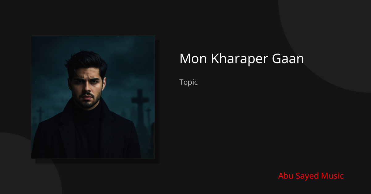 Explore Mon Kharaper Gaan