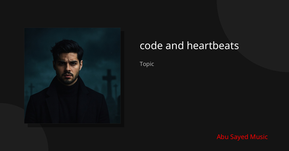 Explore code and heartbeats