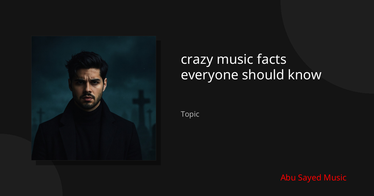 Explore crazy music facts everyone should know