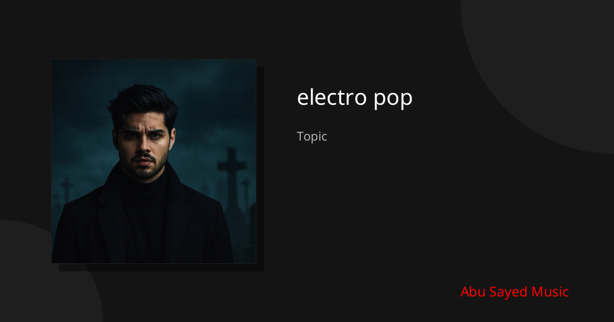 Explore electro pop