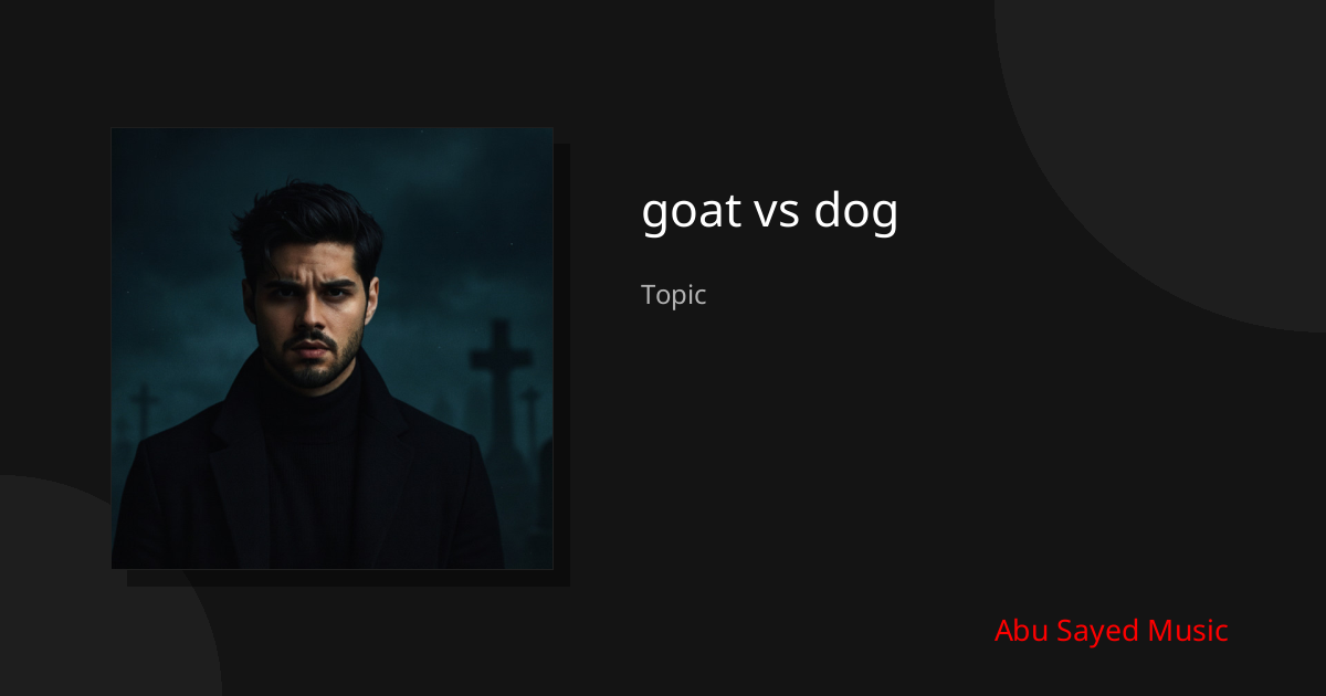 Explore goat vs dog