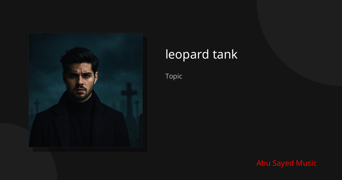 Explore leopard tank