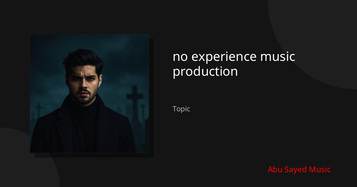 Explore no experience music production