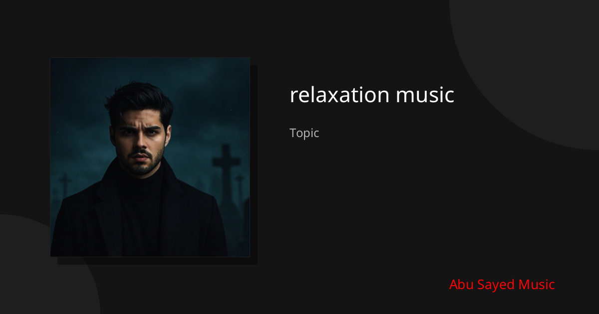 Explore relaxation music