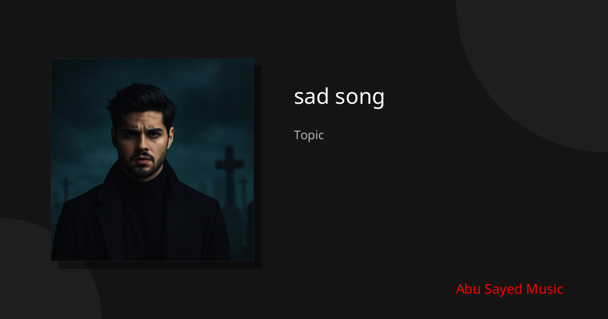 Explore sad song