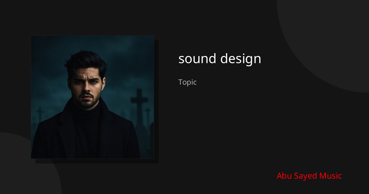 Explore sound design