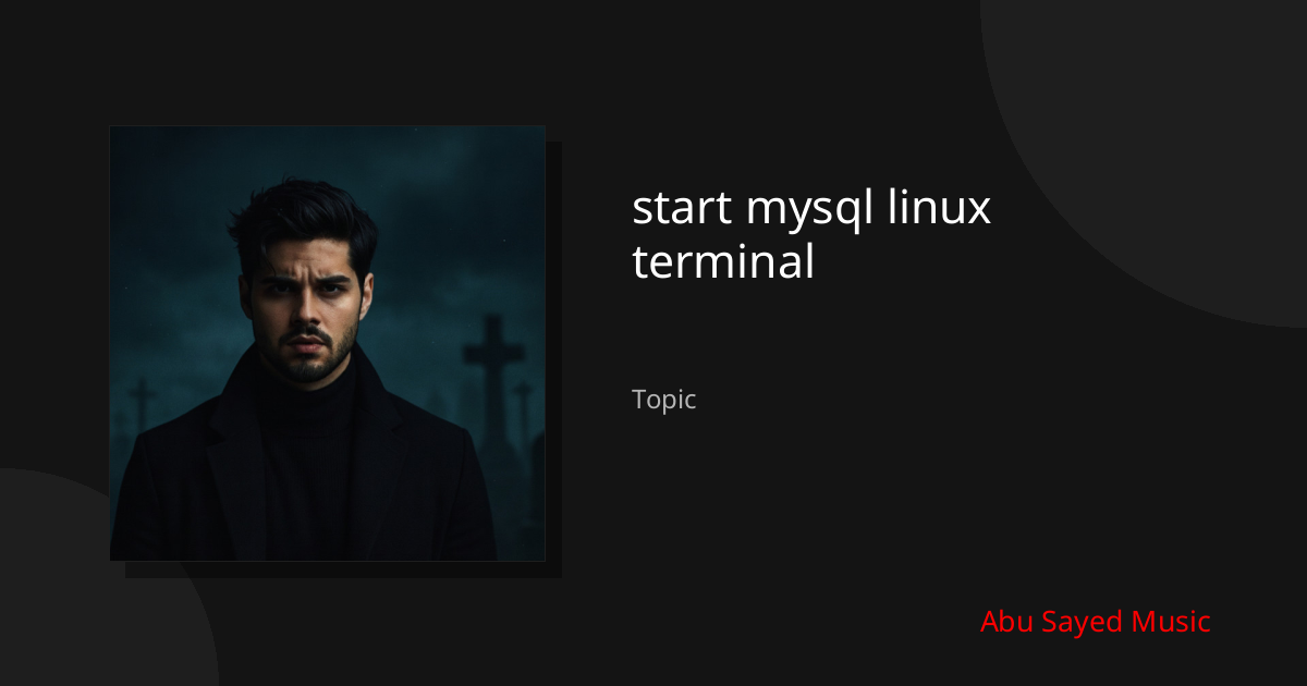 Explore start mysql linux terminal