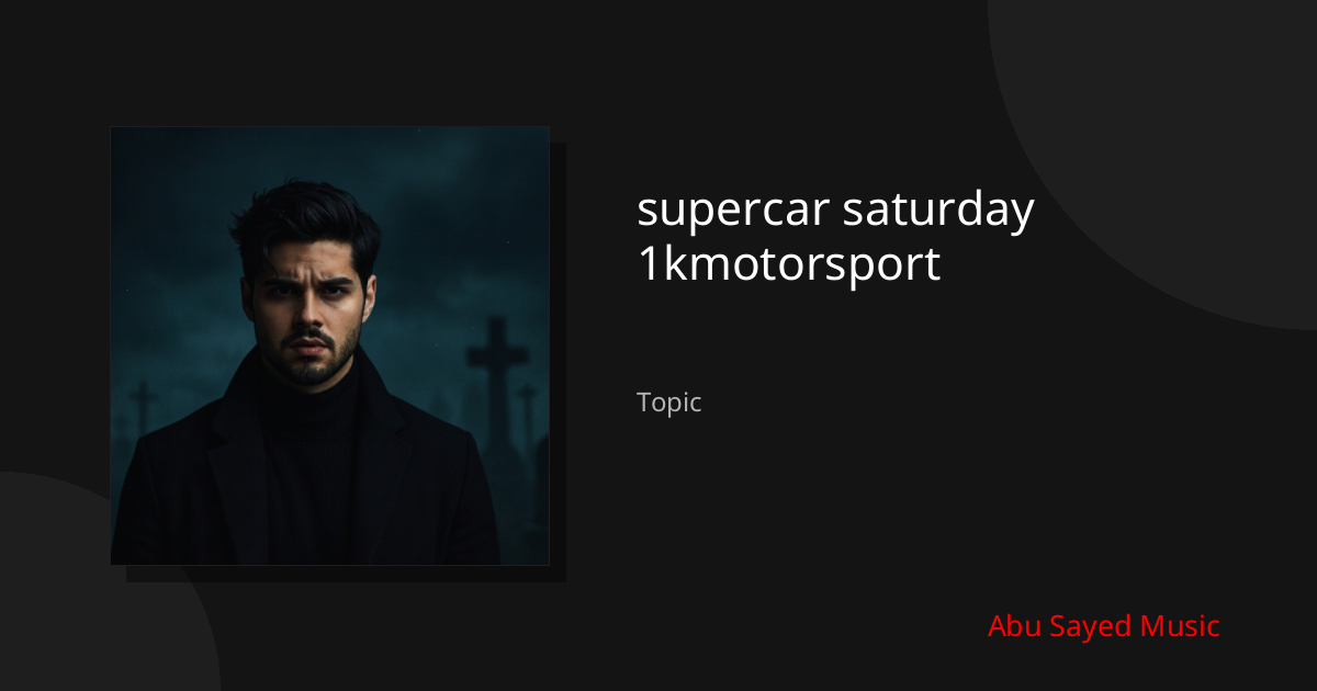 Explore supercar saturday 1kmotorsport