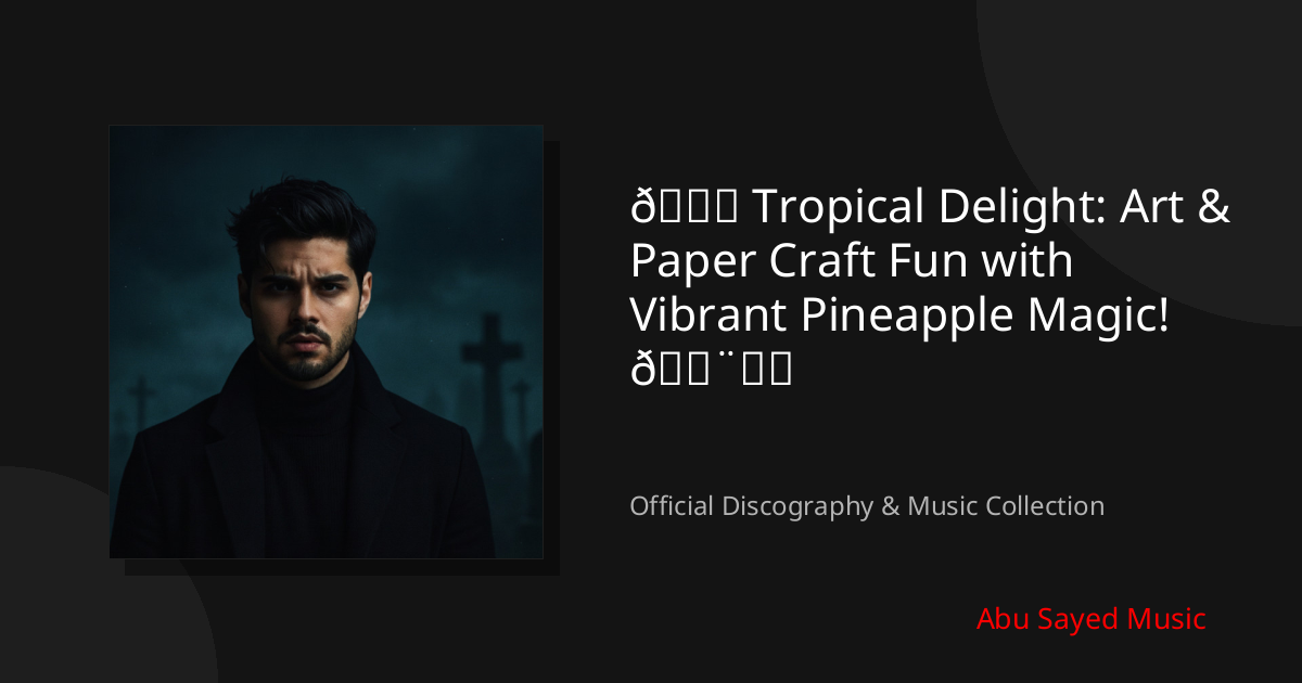 Watch 🍍 Tropical Delight: Art & Paper Craft Fun with Vibrant Pineapple Magic! 🎨✂️ on YouTube