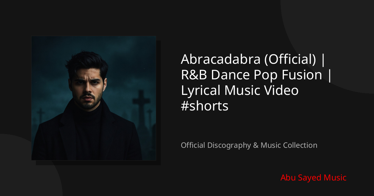 Watch Abracadabra (Official) | R&B Dance Pop Fusion | Lyrical Music Video #shorts on YouTube